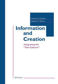 Title: Information and Creation: Integrating the 
