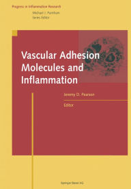 Title: Vascular Adhesion Molecules and Inflammation, Author: Jeremy D. Pearson