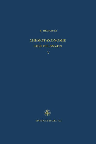 Chemotaxonomie der Pflanzen: Eine Übersicht über die Verbreitung und die systematische Bedeutung der Pflanzenstoffe, Dicotyledoneae: Magnoliaceae - Quiinaceae