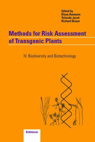 Title: Methods for Risk Assessment of Transgenic Plants: IV. Biodiversity and Biotechnology, Author: Klaus Ammann