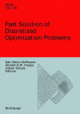 Fast Solution of Discretized Optimization Problems: Workshop held at the Weierstrass Institute for Applied Analysis and Stochastics, Berlin, May 8-12, 2000