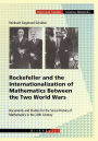 Rockefeller and the Internationalization of Mathematics Between the Two World Wars: Document and Studies for the Social History of Mathematics in the 20th Century