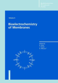 Title: Bioelectrochemistry of Membranes, Author: Dieter Walz