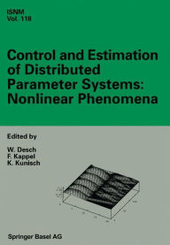 Title: Control and Estimation of Distributed Parameter Systems: Nonlinear Phenomena: International Conference in Vorau (Austria), July 18-24, 1993, Author: Wolfgang Desch