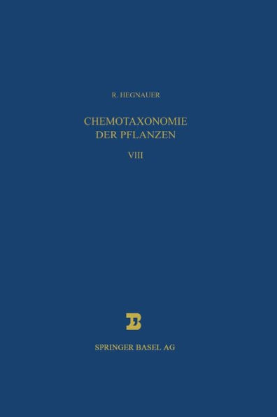 Chemotaxonomie der Pflanzen: Eine Übersicht über die Verbreitung und die systematische Bedeutung der Pflanzenstoffe
