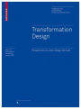 Transformation Design: Perspectives on a New Design Attitude