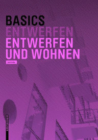 Title: Basics Entwerfen und Wohnen, Author: Jan Krebs