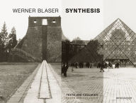Title: Synthesis: Texte und Collagen / Texts and Collages, Author: Werner Blaser