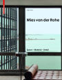 Mies van der Rohe: Space - Material - Detail