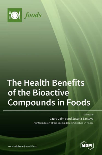 The Health Benefits Of The Bioactive Compounds In Foods By MDPI AG ...