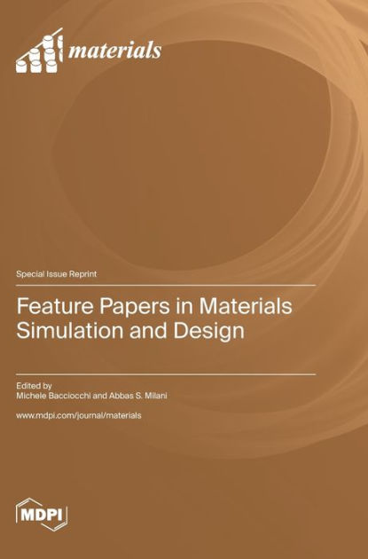 Feature Papers in Materials Simulation and Design Hardcover