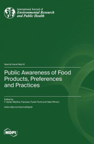 Title: Public Awareness of Food Products, Preferences and Practices, Author: F. Xavier Medina