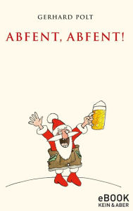 Title: Abfent, Abfent!, Author: Gerhard Polt