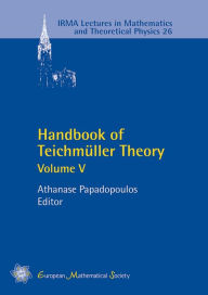 Title: Handbook of Teichmuller Theory: Volume V, Author: Athanase Papadopoulos