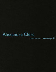 Title: Alexandre Clerc: Anthologies 31, Author: Heinz Wirz