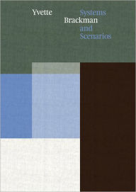 Yvette Brackman: Systems And Scenarios