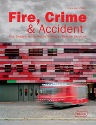 Fire, Crime & Accident: Fire Departments, Police Stations, Rescue Services