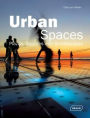 Urban Spaces: Plazas, Squares and Streetscapes