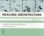 Healing Architecture 2004-2017: Forschung und Lehre - Research and Teaching