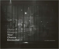 Olafur Eliasson - Your Chance Encounter