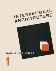 Title: Walter Gropius: International Architecture, Author: Lars Müller