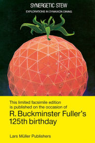 Title: Synergetic Stew: Explorations in Dymaxion Dining, Author: Jamie Snyder