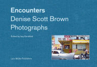 Title: Encounters: Denise Scott Brown Photographs, Author: Denise Scott Brown