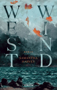 Title: Westwind, Author: Samantha Harvey