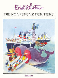 Title: Die Konferenz der Tiere, Author: Erich Kästner