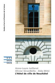 Title: L'Hôtel de ville de Neuchâtel, Author: Olivier Girardbille