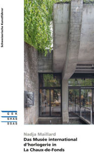 Title: Das Musée international d'horlogerie in La Chaux-de-Fonds, Author: Nadja Maillard