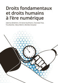 Title: Droits fondamentaux et droits humains à l'ère numérique, Author: Sabrina Ghielmini