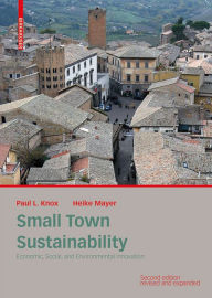 Title: Small Town Sustainability: Economic, Social, and Environmental Innovation, Author: Paul Knox