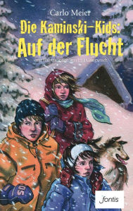 Title: Die Kaminski-Kids: Auf der Flucht: mit Illustrationen von Lisa Gangwisch, Author: Meier