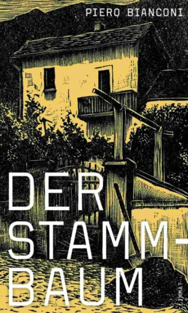 Der Stammbaum Chronik Einer Tessiner Familie By Piero Bianconi Nook Book Ebook Barnes Noble