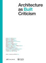 Architecture as Built Criticism: Proceeds of the International Conference on Architectural Criticism 2023