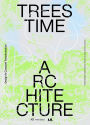 Trees, Time, Architecture!: Design in Constant Transformation