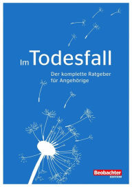 Title: Im Todesfall: Der komplette Ratgeber, Author: Karin von Flüe