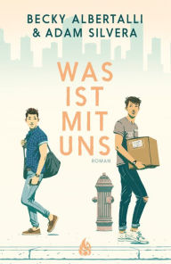 Title: Was ist mit uns / What If It's Us, Author: Becky Albertalli