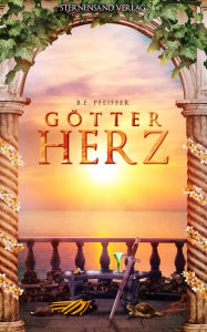 Title: Götterherz (Band 2), Author: B. E. Pfeiffer