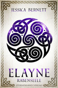 Title: Elayne (Band 4): Rabenseele, Author: Jessica Bernett