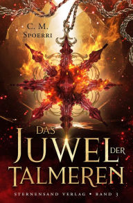 Title: Das Juwel der Talmeren (Band 3), Author: C. M. Spoerri