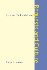 Title: Requests and Culture: Politeness in British English and Japanese, Author: Saeko Fukushima