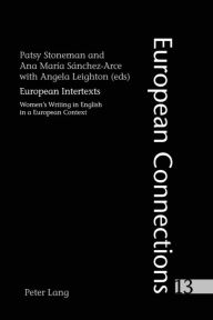 Title: European Intertexts: Women's Writing in English in a European Context, Author: Peter Collier