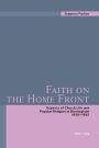 Faith on the Home Front: Aspects of Church Life and Popular Religion in Birmingham- 1939-1945