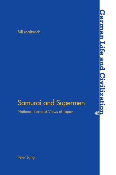Samurai and Supermen: National Socialist Views of Japan