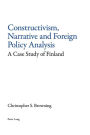 Constructivism, Narrative and Foreign Policy Analysis: A Case Study of Finland