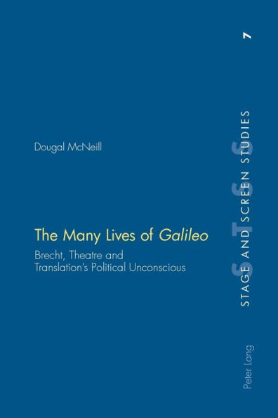 The Many Lives of Galileo: Brecht, Theatre and Translation's Political Unconscious