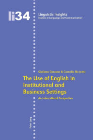 Title: The Use of English in Institutional and Business Settings: An Intercultural Perspective, Author: Maurizio Gotti