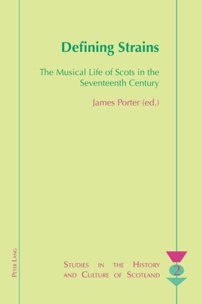 Defining Strains: The Musical Life of Scots in the Seventeenth Century